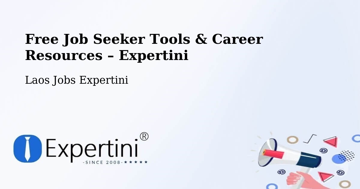 Free Job Seeker Tools & Career Resources – Vangviang - Vangviang, Laos Jobs Expertini